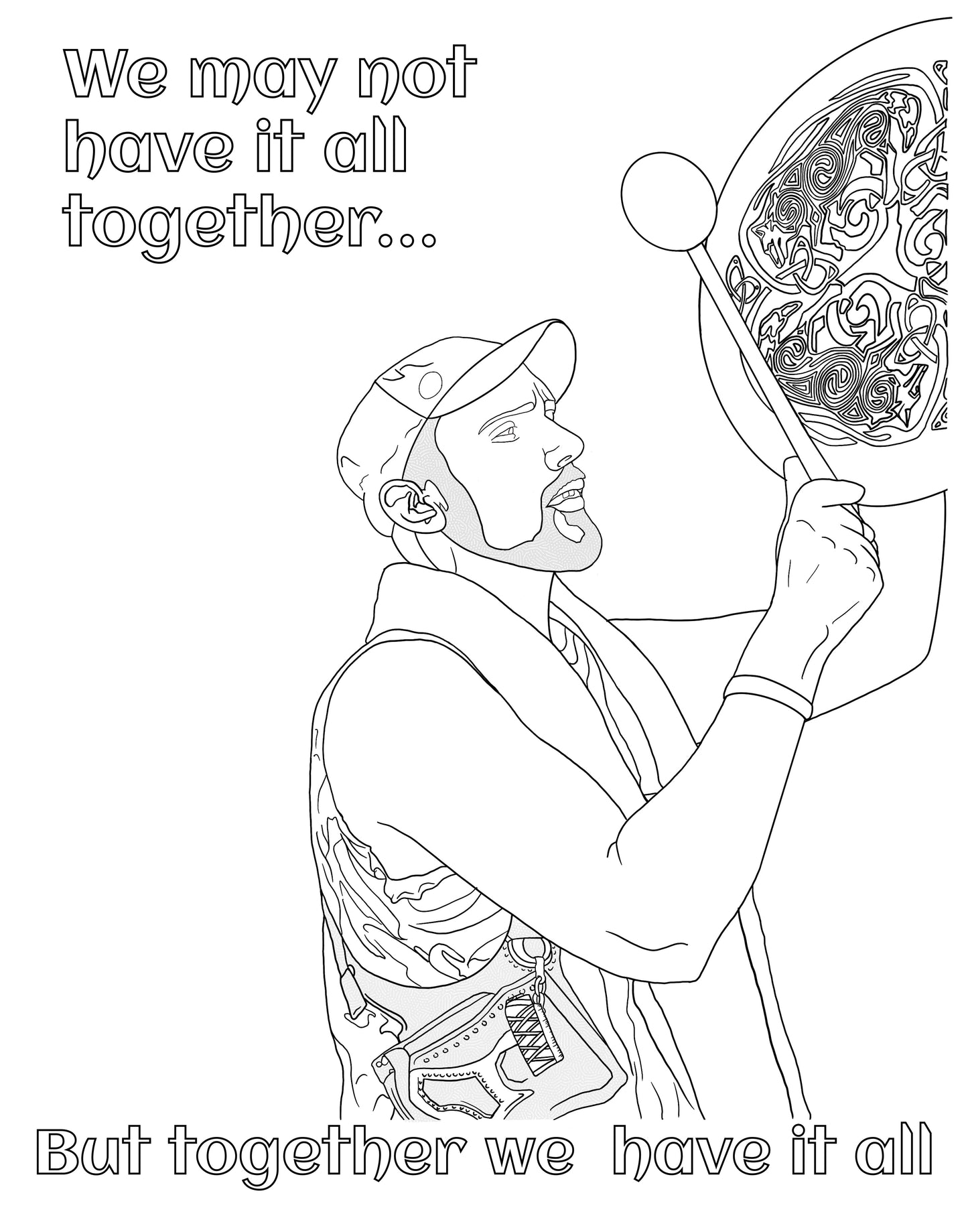 We Might Not Have it All Togeher.. But Together We Have it All ~ Coloring Page