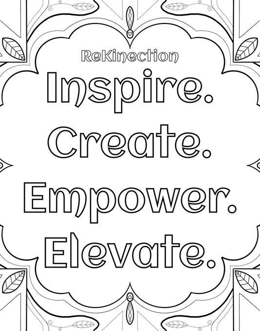 Inspire. Create. Empower. Elevate. ~ ReKinection Coloring Page